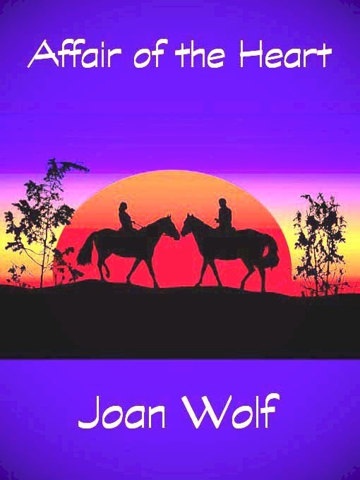 Title details for Affair of the Heart by Joan Wolf - Available